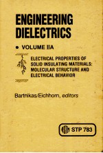 ENGINEERING DIELECTRICS VOLUME ⅡA ELECTRICAL PROPERTIES OF SOLID INSULATING MATERIALS:MOLECULAR ST