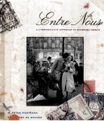 ENTRE NOUS:A COMMUNICATIVE APPROACH TO BEGINNING FRENCH