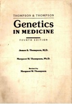 THOMPSON & THOMPSON Genetics IN MEDICINE FOURTH EDITION