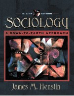 SOCIOLOGY:A DOWN-TO-EARTH-APPROACH SIXTH EDITION