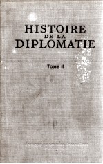 HISTOIRE DE LA DIPLOMATIE Tome II