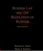 BUSINESS LAW AND THE REGULATION OF BUSINESS SIXTH EDITION