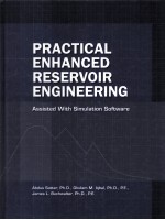 PRACTICAL ENHANCED RESERVOIR ENGINEERING Assisted with Ssimulation Software