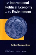 The International Political Economy of the Environment Critical Perspectives