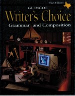 WRITER’S CHOICE:GRAMMAR AND COMPOSITION GRADE 9 TEXAS EDITION