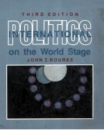 INTERNATION POLITICS ON THE WORLD STAGE THIRD EDITION