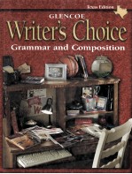 WRITER’S CHOICE:GRAMMAR AND COMPOSITION GRADE 10 TEXAS EDITION