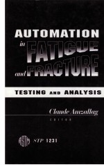 Automation in Fatigue and Fracture:Testing and Analysis STP 1231