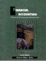 FINANCIAL ACCOUNTING:A FOCUS ON ANALYSIS AND INTERPRETATION FOURTH EDITION