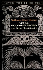 YOUNG GOODMAN BROWN AND OTHER SHORT STORIES