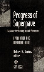 Progress of Superpave(Superior Performing Asphalt Pavement):Evaluation and Implementatiion STP 1322