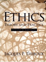 ETHICS:THEORY AND PRACTICE SEVENTH EDITION