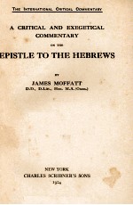 A CRITICAL AND EXEGETICAL COMMENTARY ON THE EPISTLE TO THE HEBREWS