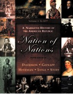 NATION OF NATIONS:A NARRATIVE HISTORY OF THE AMERICAN REPUBLIC VOLUME Ⅰ:TO 1877 CHAPTERS 1-17 FIFTH