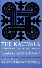 THE KALEVALA OR POEMS OF THE KALEVA DISTRICT