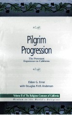 PILGRIM PROGRESSION:THE PROTESTANT EXPERIENCE IN CALIFORNIA