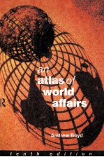 AN ATLAS OF WORLD AFFAIRS TENTH EDITION