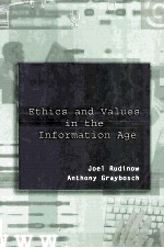 ETHICS AND VALUES IN THE INFORMATION AGE