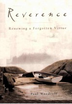 REVERENCE:RENEWING A FORGOTTEN VIRTUE