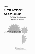 THE STRATEGY MACHINE:BUILDING YOUR BUSINESS ONE IDEA AT A TIME