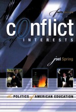 CONFLICT OF INTERESTS:THE POLITICS OF AMERICAN EDUCATION FOURTH EDITION