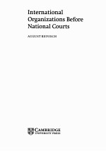 INTERNATIONAL ORGANIZATIONS BEFORE NATIONAL COURTS