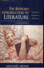 THE BEDFORD INTRODUCTION TO LITERATURE:READING THINKING WRITING FIFTH EDITION