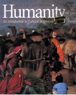 HUMANITY:AN INTRODUCTION TO CULTURAL ANTHROPOLOGY FIFTH EDITION