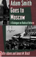 ADAM SMITH GOES TO MOSCOW:A DIALOGUE ON RADICAL REFORM