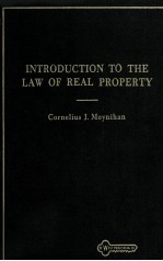 INTRODUCTION TO THE LAW OF REAL PROPERTY