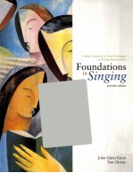 FOUNDATIONS IN SINGING:A BASIC TEXTBOOK IN VOCAL TECHNIQUE AND SONG INTERPRETATION SEVENTH EDITION