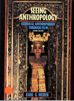 SEEING ANTHROPOLOGY:CULTURAL ANTHROPOLOGY THROUGH FILM SECOND EDITION