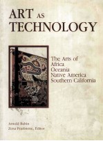 ART AS TECHNOLOGY:THE ARTS OF AFRICA OCEANIA NATIVE AMERICA SOUTHERN CALIFORNIA