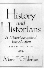 HISTORY AND HISTORIANS:A HISTORIOGRAPHICAL INTRODUCTION FIFTH EDITION