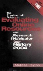 THE PRENTICE HALL GUIDE TO EVALUATING ONLINE RESOURCES WITH RESEARCH NAVIGATOR HISTORY 2004