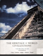 THE HERITAGE OF WORLD CIVILIZATIONS VOLUME ONE:TO 1650 FIFTH EDITION