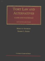 TORT LAW AND ALTERNATIVES:CASES AND MATERIALS SEVENTH EDITION