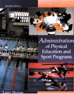 ADMINISTRATION OF PHYSICAL EDUCATION AND SPORT PROGRAMS FOURTH EDITION