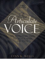 THE ARTICULATE VOICE:AN INTRODUCTION TO VOICE AND DICTION THIRD EDITION