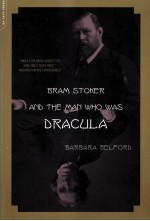 BRAM STOKER:A BIOGRAPHY OF THE AUTHOR OF DRACULA