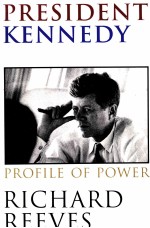 PRESIDENT KENNEDY PROFILE OF POWER RICHARD REEVES