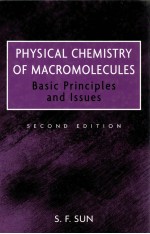 PHYSICAL CHEMISTRY OF MACROMOLECULES BASIC PRINCIPLES AND ISSUES