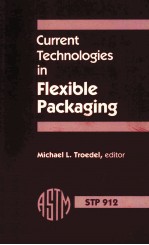 CURRENT TECHNOLOGIES IN FIEXIBLE PACKAGING