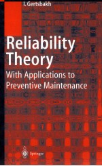 RELIABILITY THEORY WITH APPLICATIONS TO PREVENTIVE MAINTENANCE