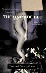 INCHIDES FOUR STORIES BY ANAIS NIN THE UNMADE BED