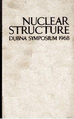 NUCLEAR STRUCTURE DUBNA SYMPOSIUM 1968