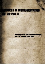 ADVANCES IN INSTRUMENTATION VOL.23:PART II PROCEEDINGS OF THE 23RD ANNUAL ISA CONFERENCE NEW YORK-OC