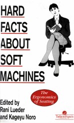 HARD FACTS ABOUT SOFT MACHINES:THE ERGONMICS OF SEATING