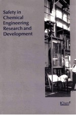 SAFETY IN CHEMICAL ENGINEERING RESEARCH AND DEVELOPMENT