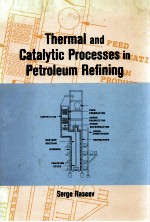 THERMAL AND CATALYTIC PROCESSES IN PETROLEUM REFINING